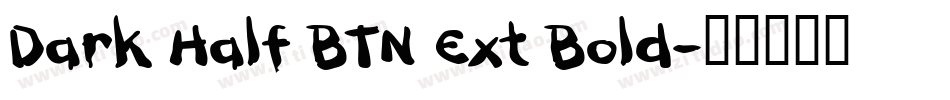 Dark Half BTN Ext Bold字体转换